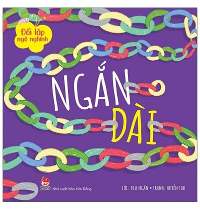 ĐỐI LẬP NGỘ NGHĨNH: NGẮN - DÀI